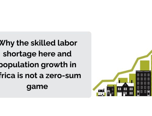 Why the skilled labor shortage here and population growth in Africa is not a zero-sum game